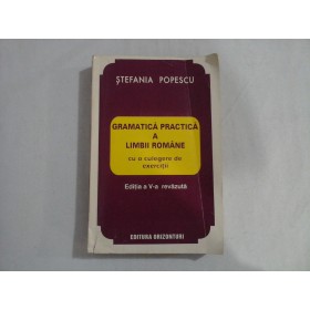 GRAMATICA PRACTICA A LIMBII ROMANE - STEFANIA POPESCU